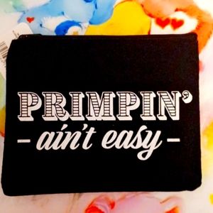 Primpin ain't easy makeup zipper pouch case! NWT!